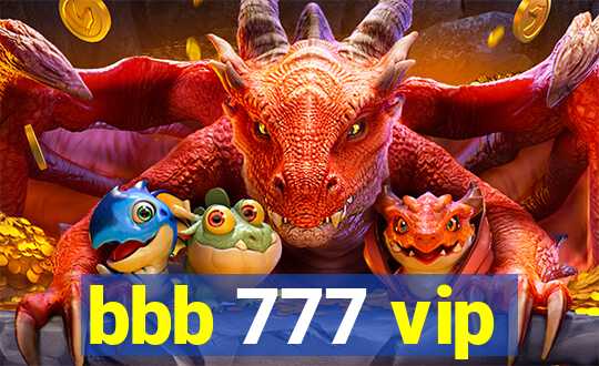 bbb 777 vip